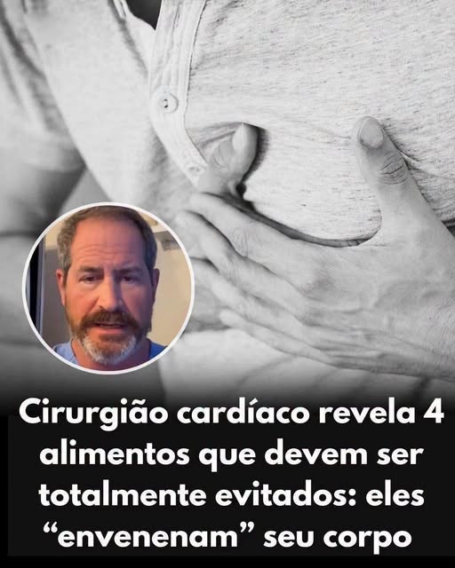 Cirurgião Cardíaco Apresenta 4 Alimentos a Evitar
