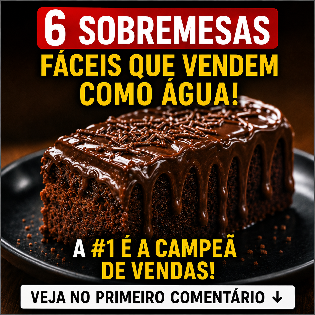 6 Sobremesas Fáceis Que Vendem Como Água